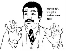 watch-out-we-got-a-badass-over-here-meme (1).jpg